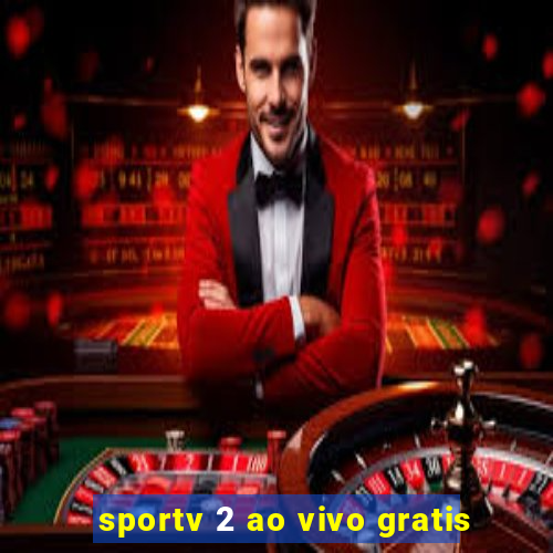 sportv 2 ao vivo gratis